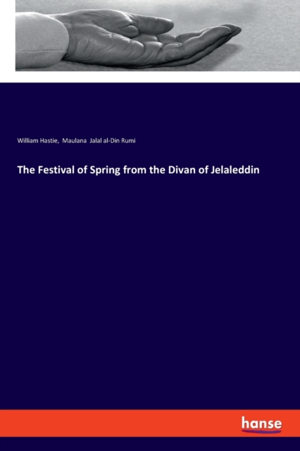 The Festival of Spring from the Divan of Jelaleddin, Paperback / softback Book