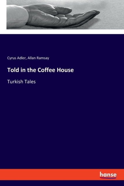 Told in the Coffee House : Turkish Tales, Paperback / softback Book