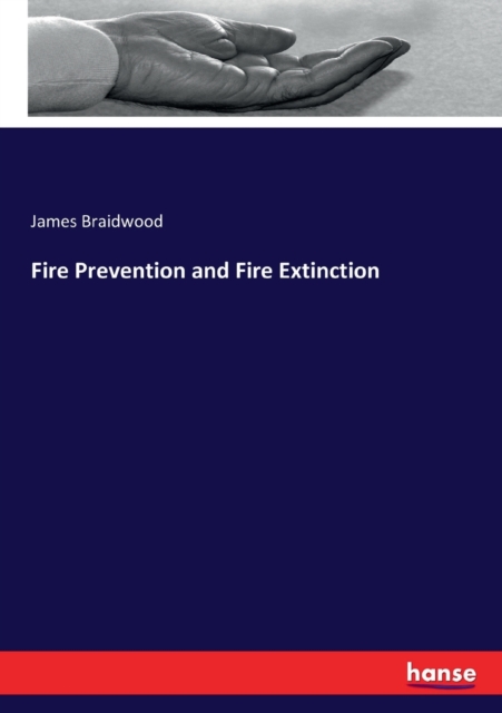 Fire Prevention and Fire Extinction, Paperback / softback Book