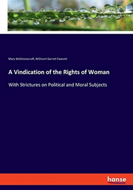 A Vindication of the Rights of Woman : With Strictures on Political and Moral Subjects, Paperback / softback Book
