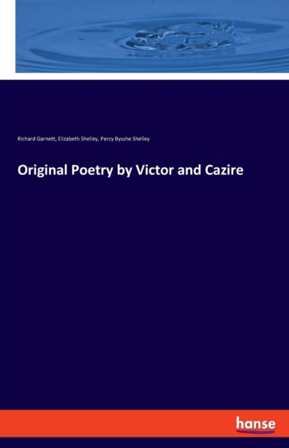 Original Poetry by Victor and Cazire, Paperback / softback Book
