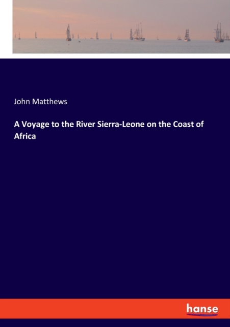 A Voyage to the River Sierra-Leone on the Coast of Africa, Paperback / softback Book