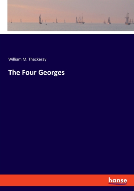 The Four Georges, Paperback / softback Book