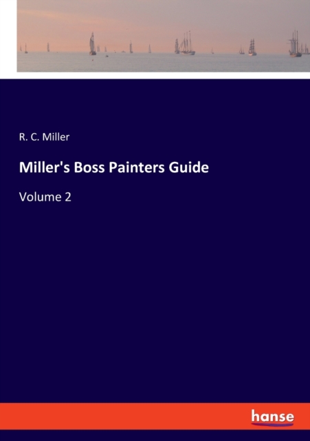 Miller's Boss Painters Guide : Volume 2, Paperback / softback Book