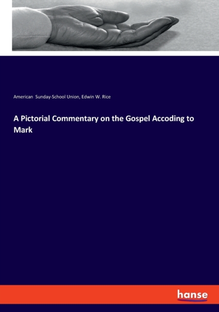 A Pictorial Commentary on the Gospel Accoding to Mark, Paperback / softback Book