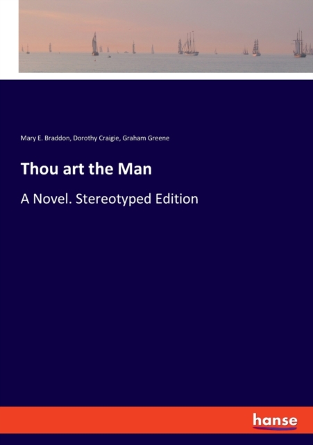 Thou art the Man : A Novel. Stereotyped Edition, Paperback / softback Book