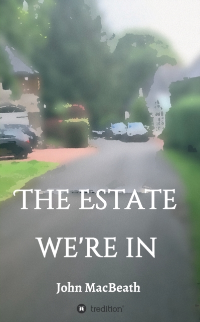 The estate we're in, Paperback / softback Book