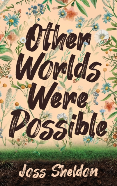 Other Worlds Were Possible, Hardback Book