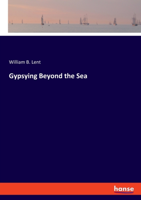 Gypsying Beyond the Sea, Paperback / softback Book