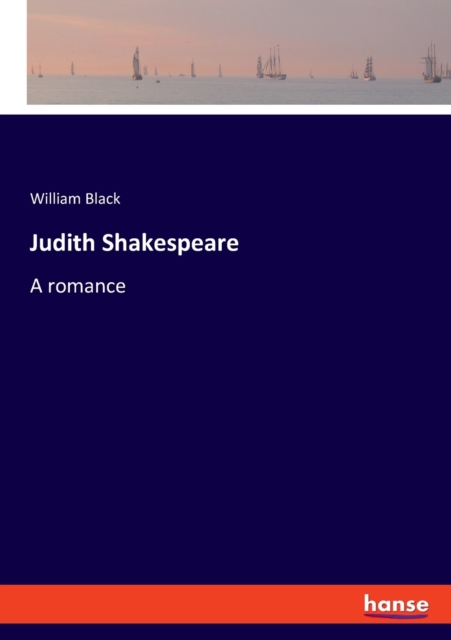 Judith Shakespeare : A romance, Paperback / softback Book