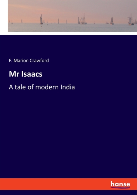 Mr Isaacs : A tale of modern India, Paperback / softback Book