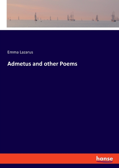 Admetus and other Poems, Paperback / softback Book