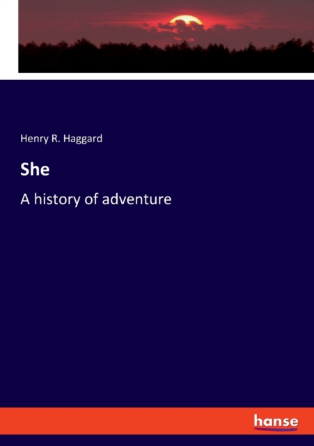She : A history of adventure, Paperback / softback Book