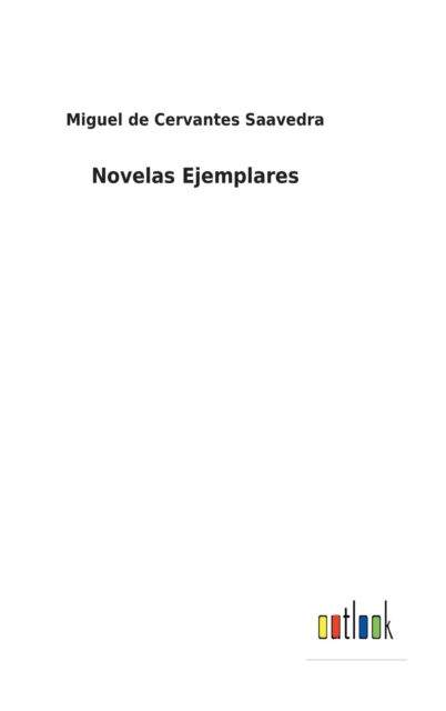 Novelas Ejemplares, Hardback Book