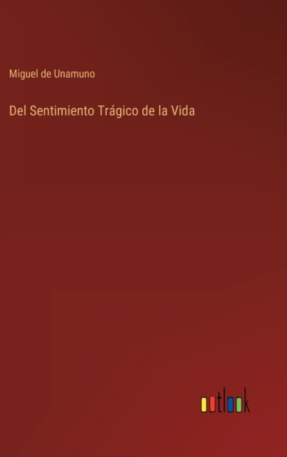 Del Sentimiento Tragico de la Vida, Hardback Book