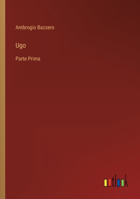 Ugo : Parte Prima, Paperback / softback Book