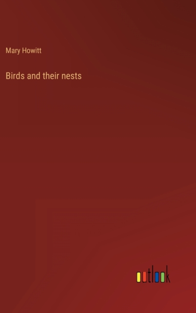 Birds and their nests, Hardback Book