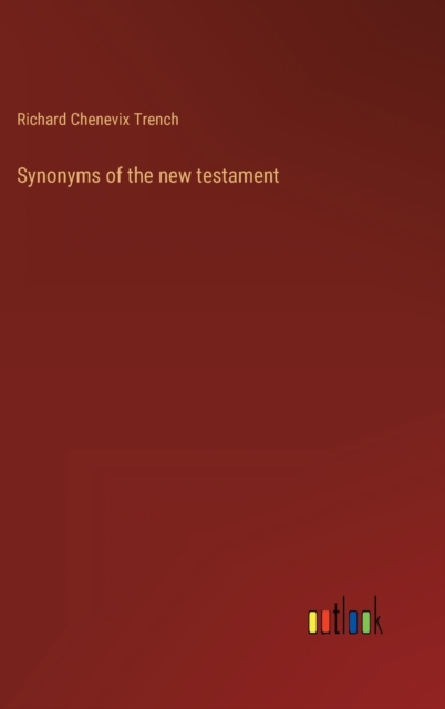 Synonyms of the new testament, Hardback Book