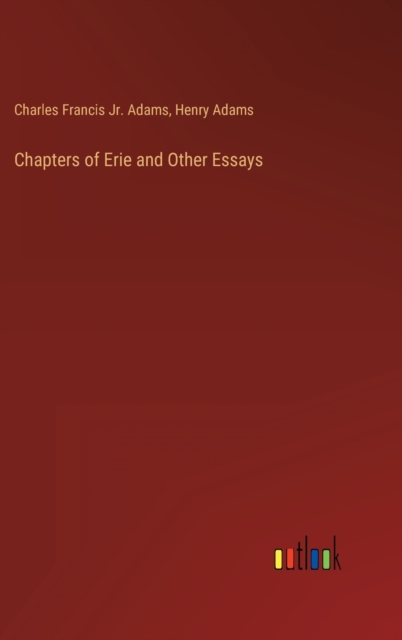 Chapters of Erie and Other Essays, Hardback Book