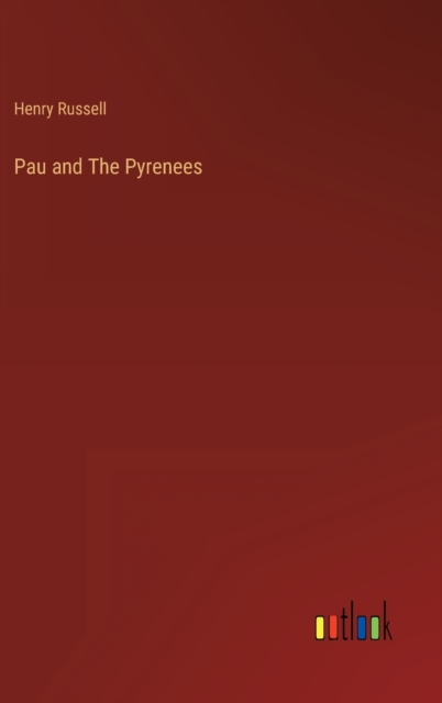 Pau and The Pyrenees, Hardback Book