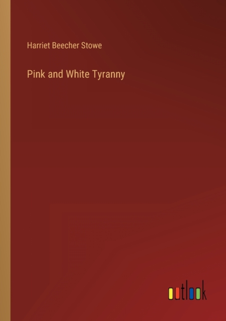 Pink and White Tyranny, Paperback / softback Book
