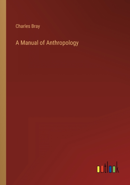 A Manual of Anthropology, Paperback / softback Book
