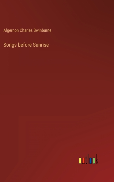 Songs before Sunrise, Hardback Book