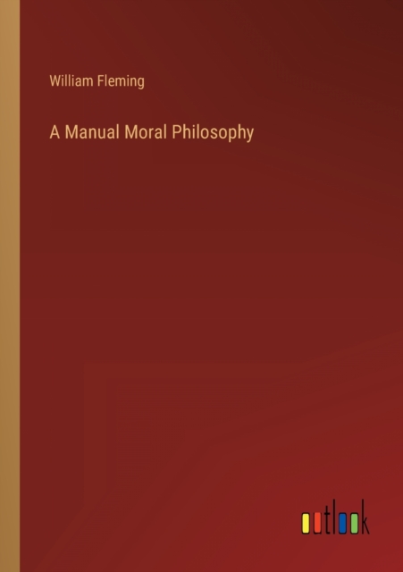 A Manual Moral Philosophy, Paperback / softback Book
