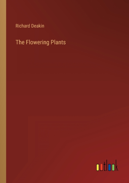 The Flowering Plants, Paperback / softback Book
