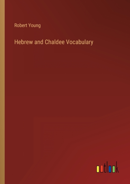 Hebrew and Chaldee Vocabulary, Paperback / softback Book