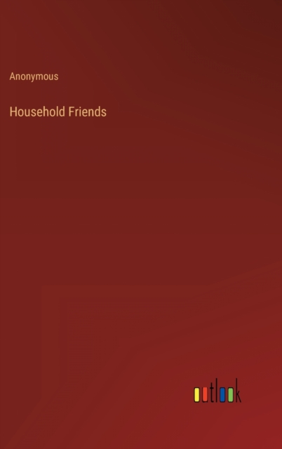 Household Friends, Hardback Book