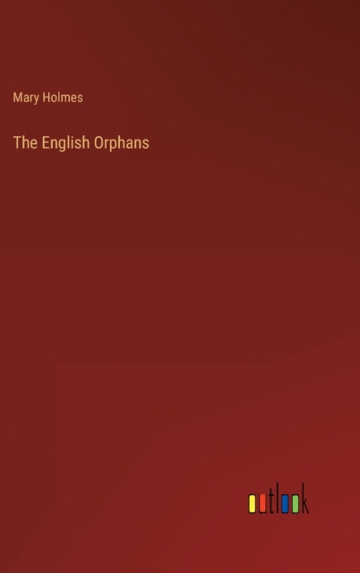 The English Orphans, Hardback Book