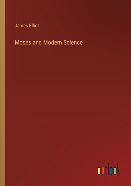 Moses and Modern Science, Paperback / softback Book