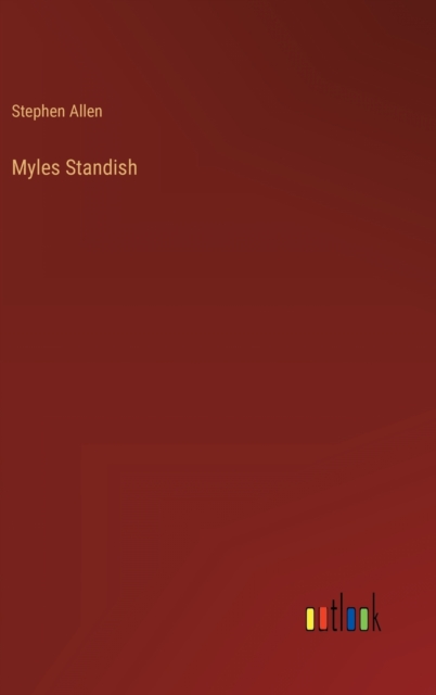 Myles Standish, Hardback Book