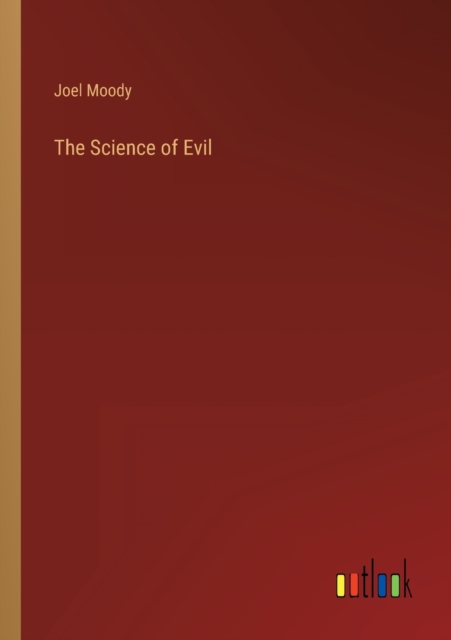 The Science of Evil, Paperback / softback Book