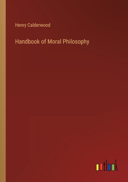Handbook of Moral Philosophy, Paperback / softback Book