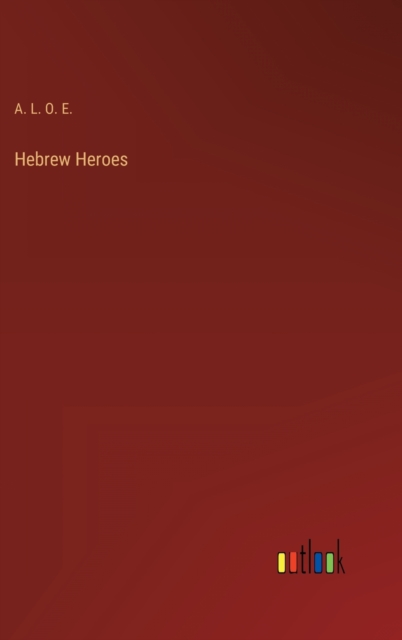 Hebrew Heroes, Hardback Book