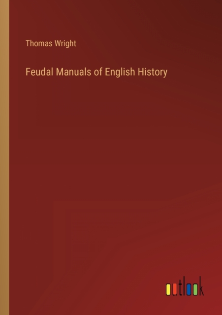 Feudal Manuals of English History, Paperback / softback Book