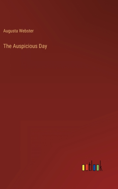 The Auspicious Day, Hardback Book