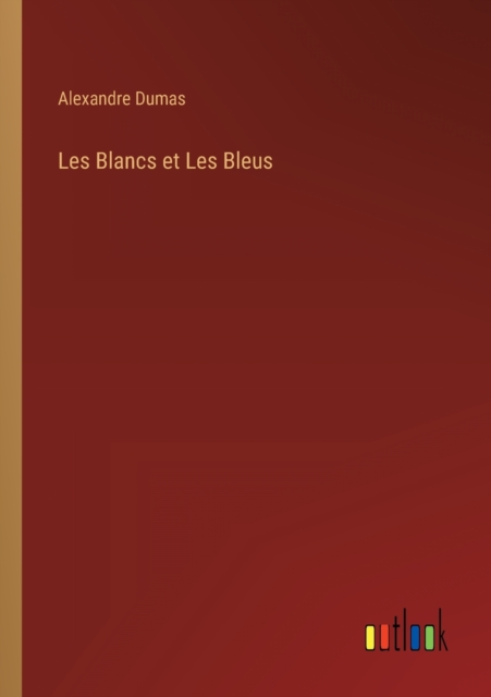 Les Blancs et Les Bleus, Paperback / softback Book