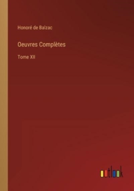 Oeuvres Completes : Tome XII, Paperback / softback Book