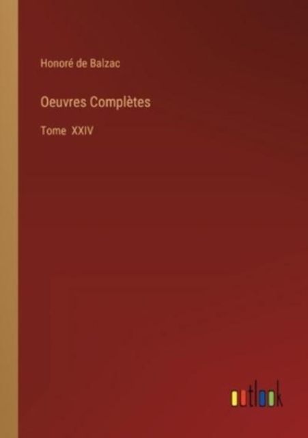 Oeuvres Completes : Tome XXIV, Paperback / softback Book