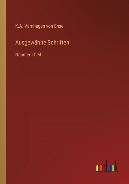 Ausgewahlte Schriften : Neunter Theil, Paperback / softback Book