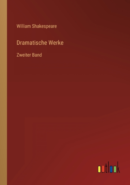 Dramatische Werke : Zweiter Band, Paperback / softback Book