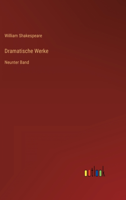 Dramatische Werke : Neunter Band, Hardback Book