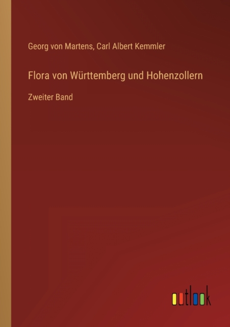 Flora von Wurttemberg und Hohenzollern : Zweiter Band, Paperback / softback Book