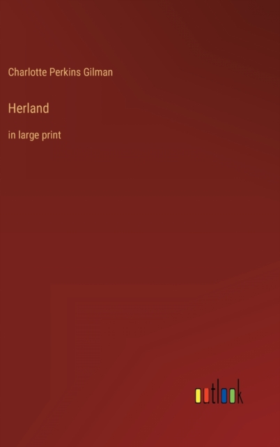 Herland : in large print, Hardback Book