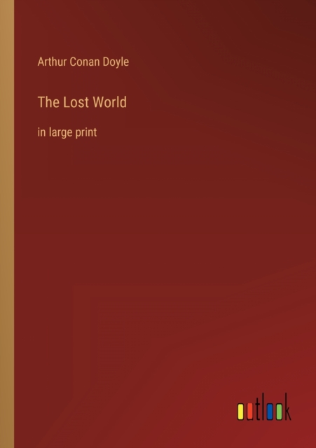 The Lost World : in large print, Paperback / softback Book