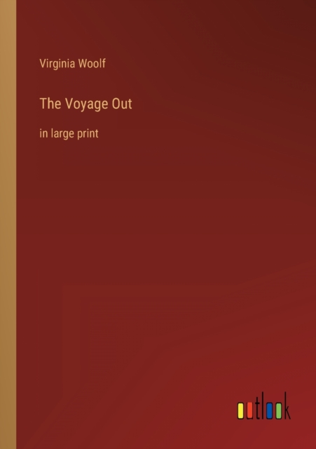 The Voyage Out : in large print, Paperback / softback Book