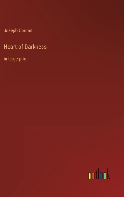 Heart of Darkness : in large print, Hardback Book